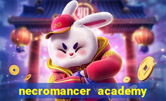 necromancer academy and the genius summoner 50